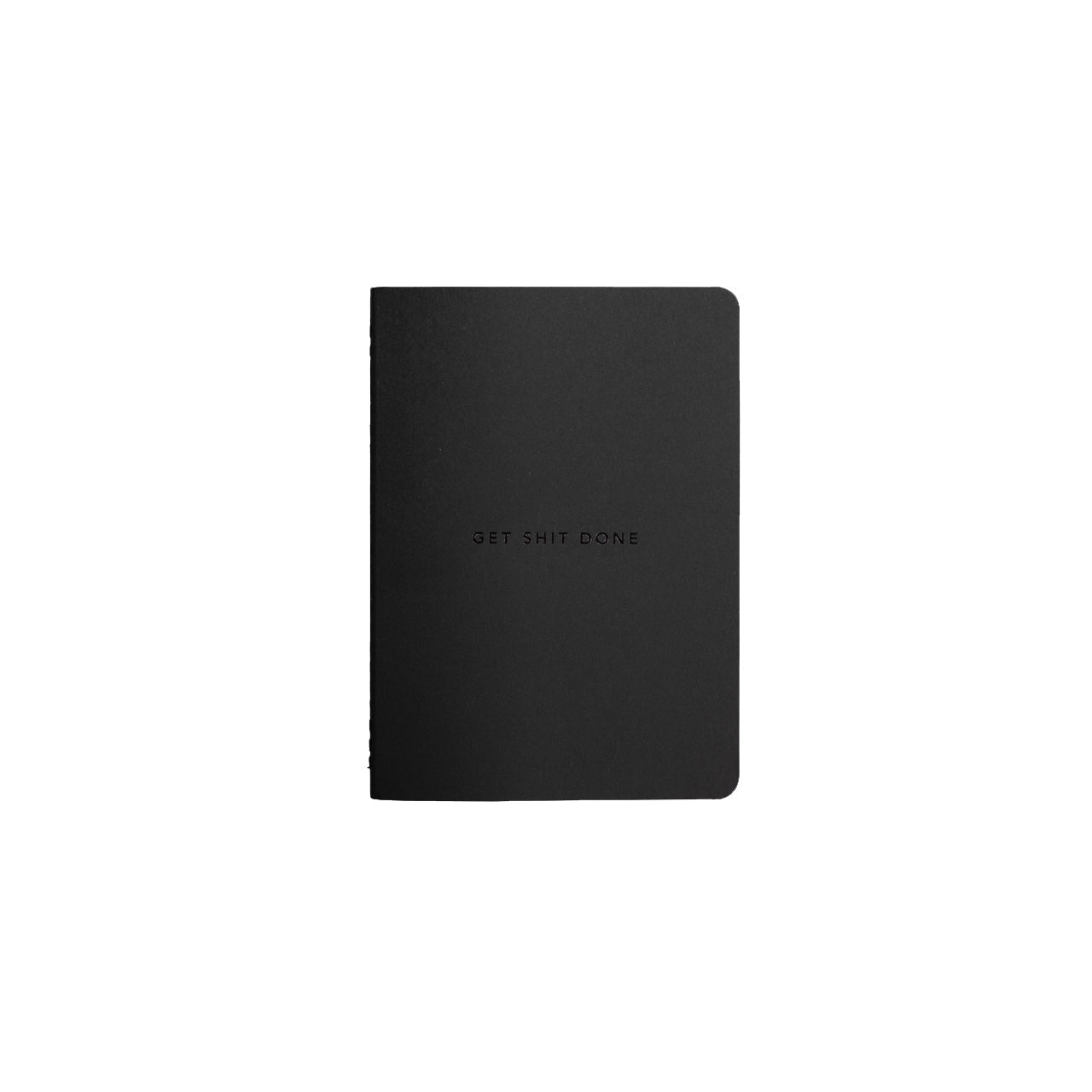 Get Shit Done Minimal Notebook A6